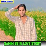 Samim Ss Ki Love Story