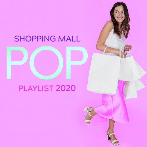 Shopping Mall Pop Playlist 2020