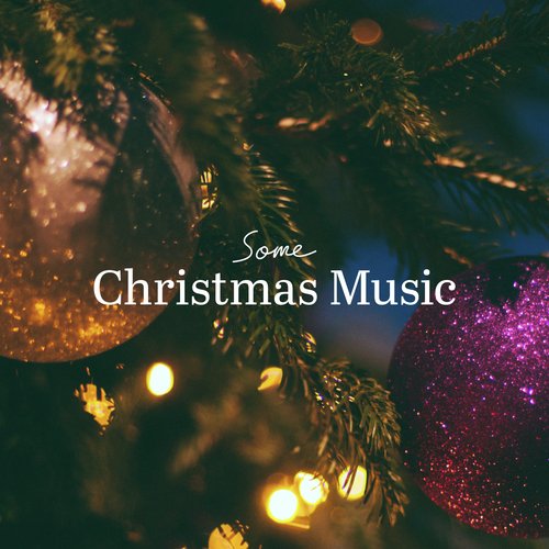 Some Christmas Music