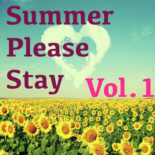 Summer Please Stay, Vol.1