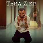 Tera Zikr