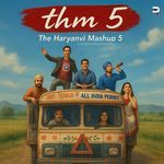 The Haryanvi Mashup 5