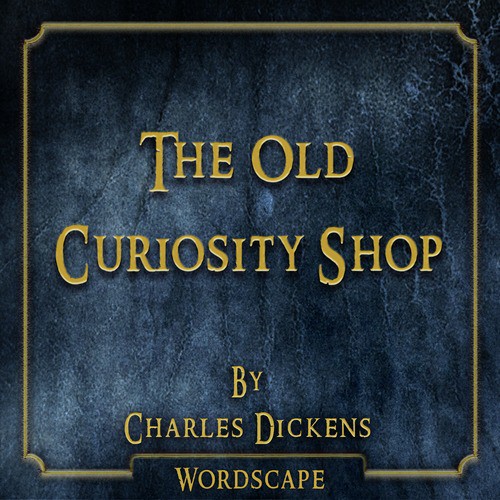 The Old Curiosity Shop (By Charles Dickens)