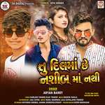 Tu Dil Ma Chhe Nashib Ma Nathi