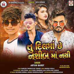 Tu Dil Ma Chhe Nashib Ma Nathi