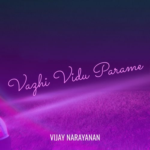 Vazhi Vidu Parame