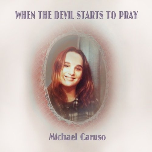 When the Devil Starts to Pray