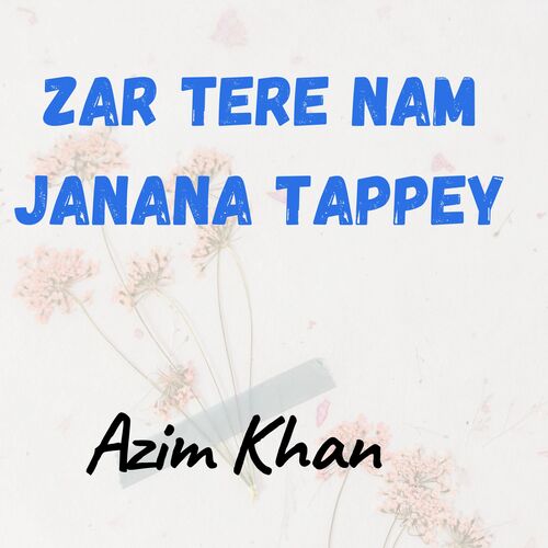 Zar Tere Nam Janana Tappey