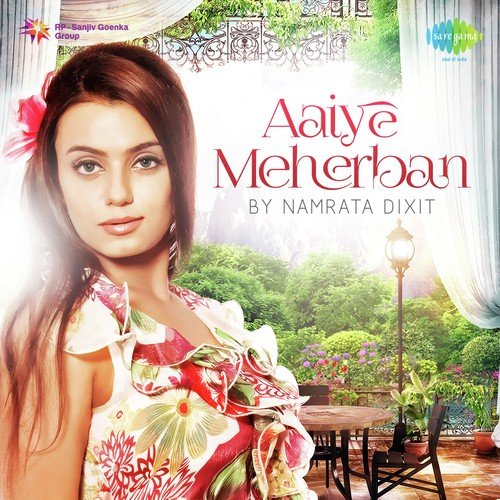 Aaiye Meherban By Namrata Dixit
