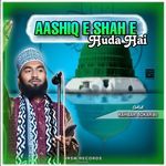 Aashiq e Shah e Huda Hai