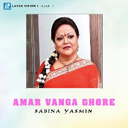 Amar Vanga Ghore-MyYhfhF1YQQ