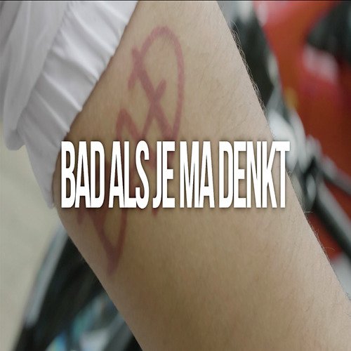 Bad Als Je Ma Denkt_poster_image