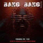 Bang Bang (Tribute to Jessie J, Ariana Grande, Nicki Minaj)