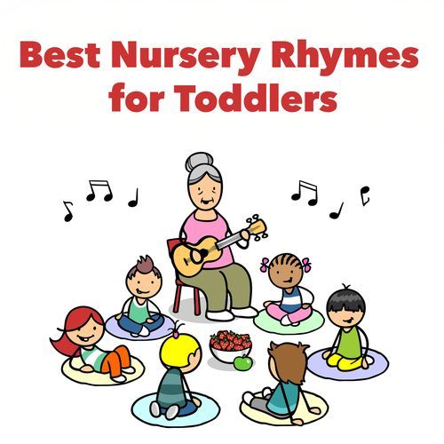 Best Nursery Rhymes for Toddlers