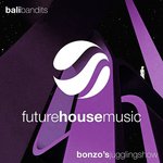 Bonzo's Juggling Show (Original Mix)