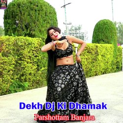 Dekh Dj Ki Dhamak-PSYaHEMADwY