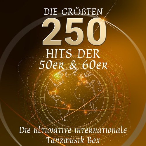 Die ultimative internationale Tanzmusik Box - Die 250 größten Hits der 50er & 60er (Über 10 Stunden Spielzeit - Nur Top 10 Hits)