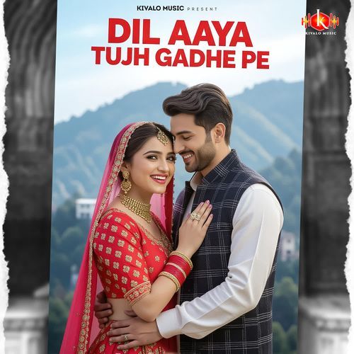 Dil Aaya Tujh Gadhe Pe