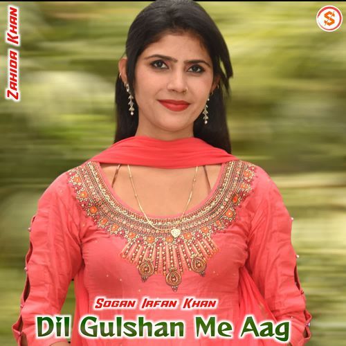 Dil Gulshan Me Aag