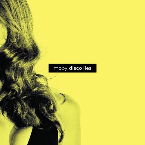 Disco Lies (Eddie Thoneick Dynamik Dub!) Lyrics - Moby - Only On.