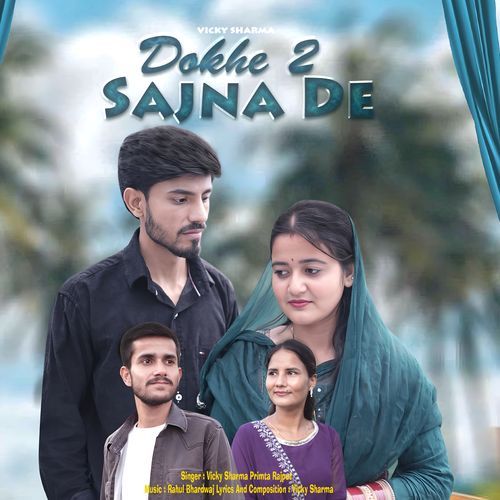 Dokhe Sajna De, Pt. 2
