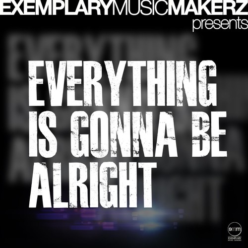 Everything Is Gonna Be Alright (Muzikman Edition)_poster_image