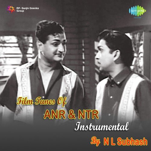 Film Tunes Of Anr & Ntr By N L Subhas