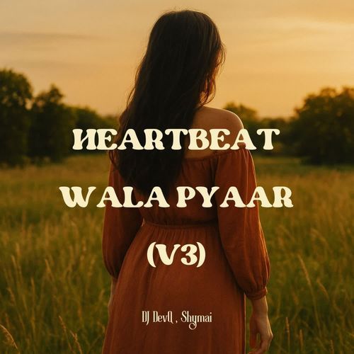 HEARTBEAT WALA PYAAR (v3)