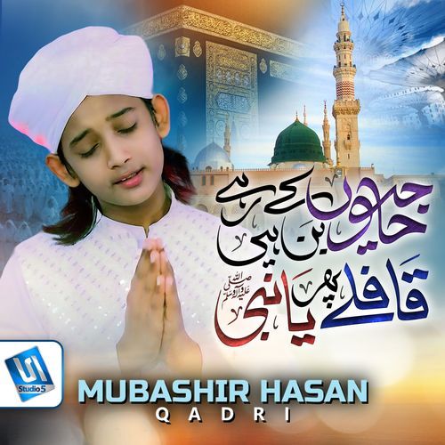 Hajiyon Ke Ban Rahe Hain Qafle Pher Ya Nabi