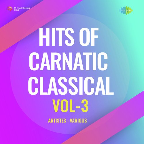 Hits Of Carnatic Classical Vol - 3