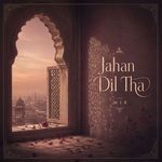 Jahan Dil Tha