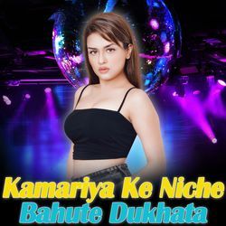 Kamariya Ke Niche Bahute Dukhata-HTlbWQFlA0c