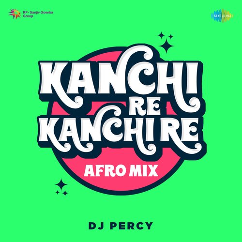Kanchi Re Kanchi Re Afro Mix