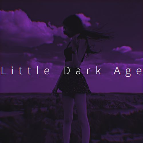 Little Dark Age (Sped Up)