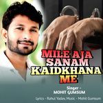 MILE AJA SANAM KAID KHANA ME