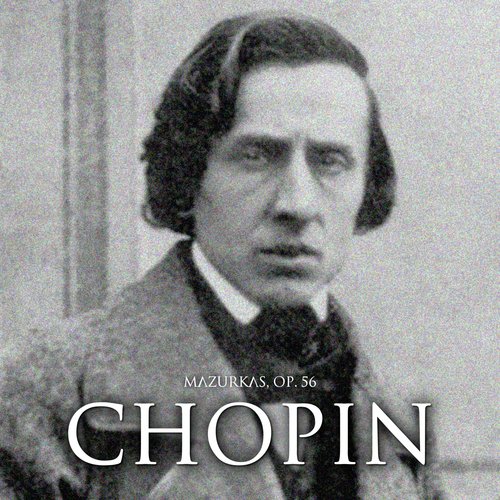 Mazurkas, Op. 56