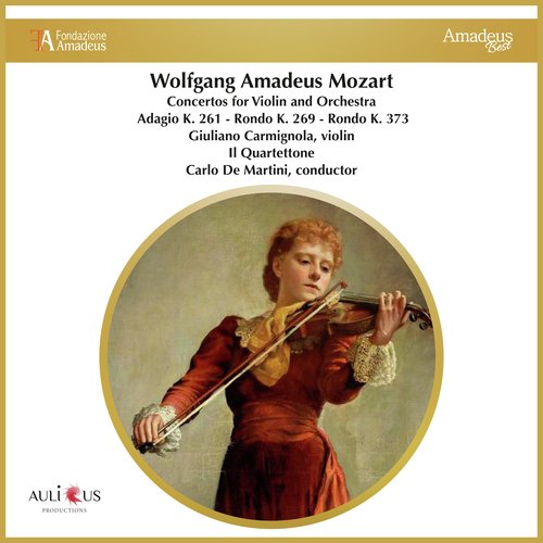 Mozart: Concertos for violin and orchestra. Adagio K. 261 - Rondo K. 269 - Rondo K. 373