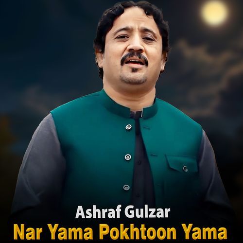 Nar Yama Pokhtoon Yama