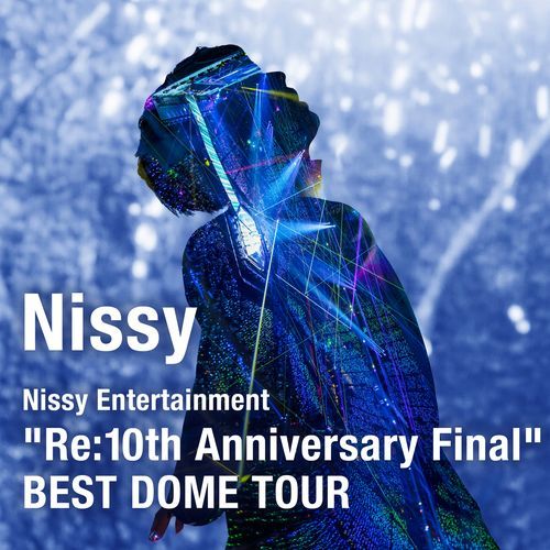 TORIKO (Nissy Entertainment “Re:10th Anniversary Final” BEST DOME TOUR)