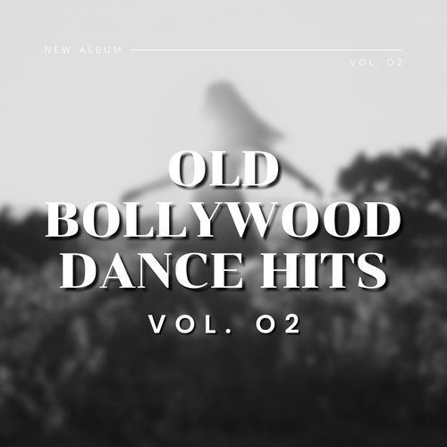 Old Bollywood Dance Hits Vol.2