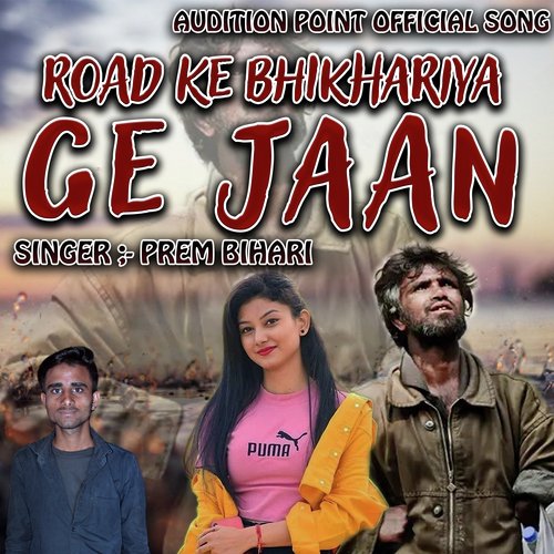 Road Ke Bhikhariya Ge Jaan