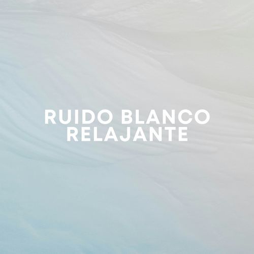 Ruido Blanco Relax cover art