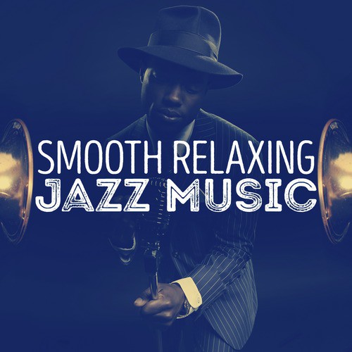 Smooth Relaxing Jazz Music