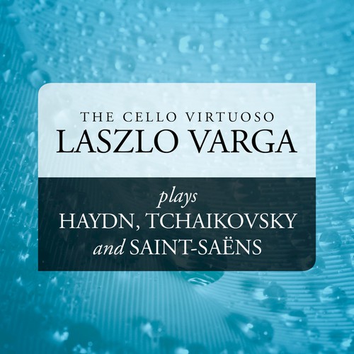 The Cello Virtuoso: Laszlo Varga plays Haydn, Tchaikovsky and Saint-Saëns