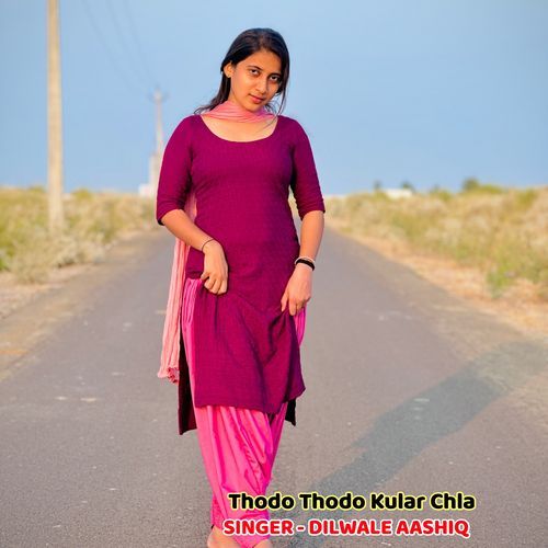 Thodo Thodo Kular Chla