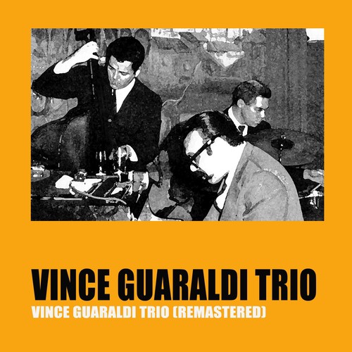 Vince Guaraldi Trio (Remastered) - JioSaavn - Listen to New & Old