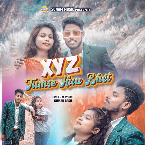 XYZ TUMSE HUA BHET