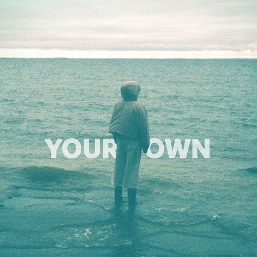 Your Own