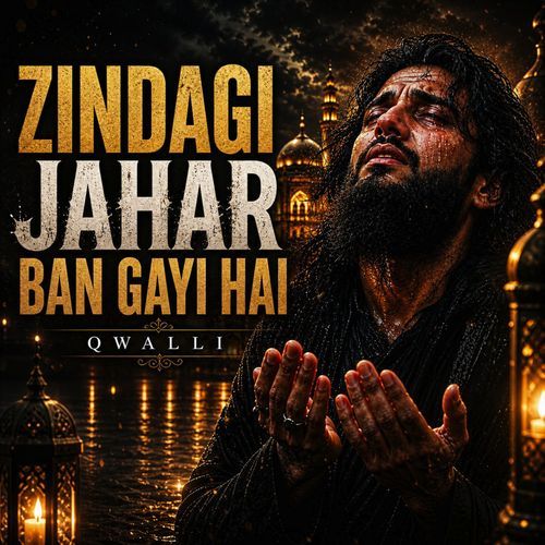 Zindegi Jahar Ban Gayi Hai