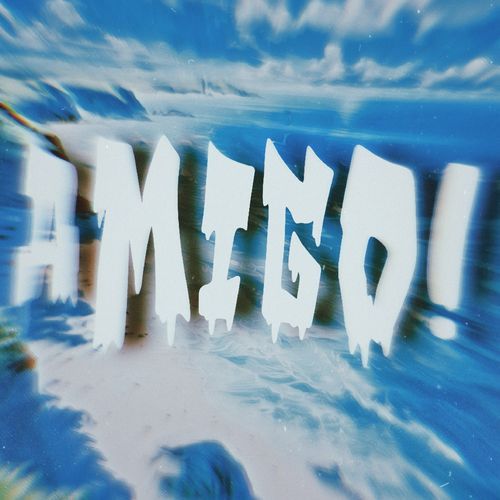 AMIGO!